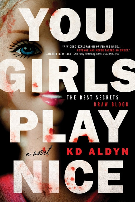 You Girls Play Nice -- Kd Aldyn, Paperback