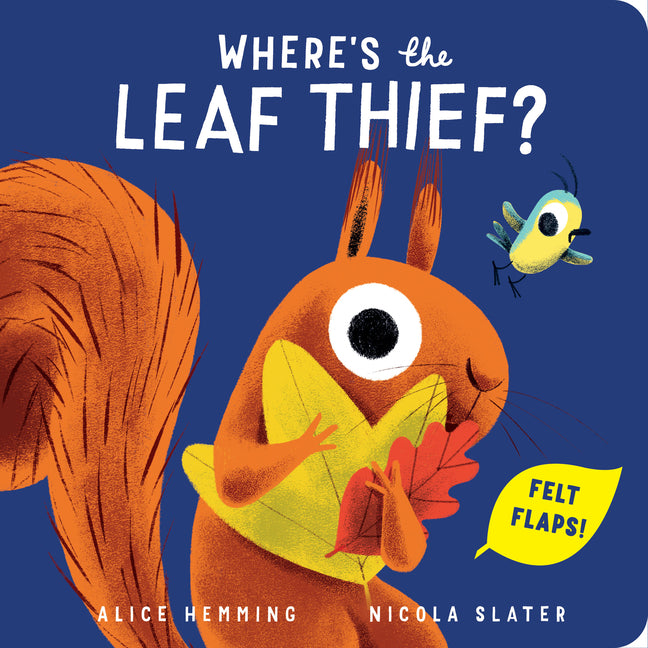 Where's the Leaf Thief? -- Alice Hemming, Board Book