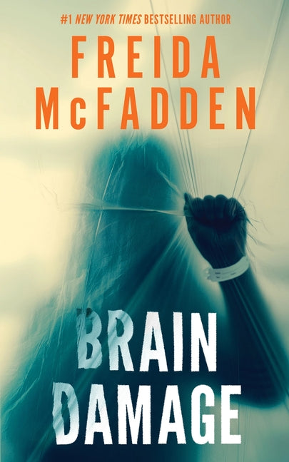 Brain Damage -- Freida McFadden, Paperback
