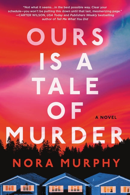 Ours Is a Tale of Murder -- Nora Murphy, Paperback