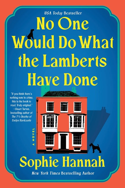 No One Would Do What the Lamberts Have Done -- Sophie Hannah, Paperback