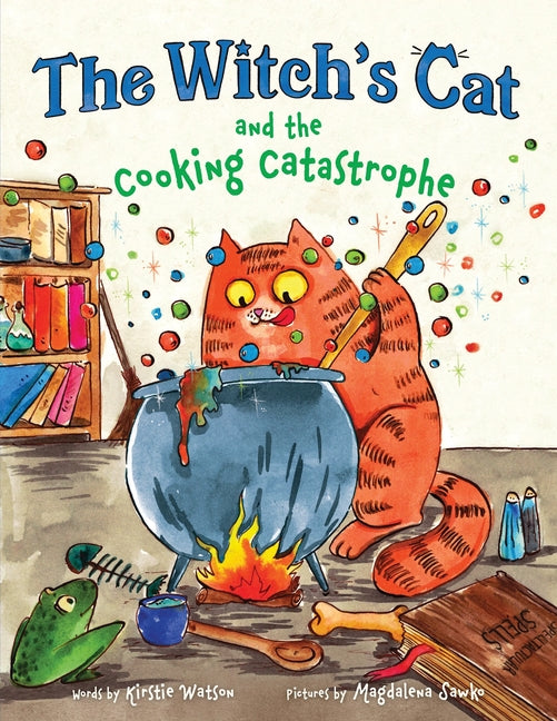 The Witch's Cat and the Cooking Catastrophe -- Kirstie Watson, Hardcover