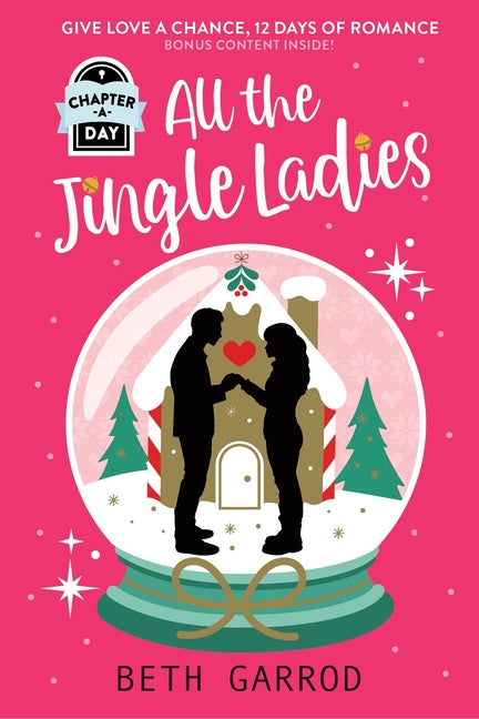 All the Jingle Ladies: A Countdown to Christmas Advent Novel -- Beth Garrod, Paperback