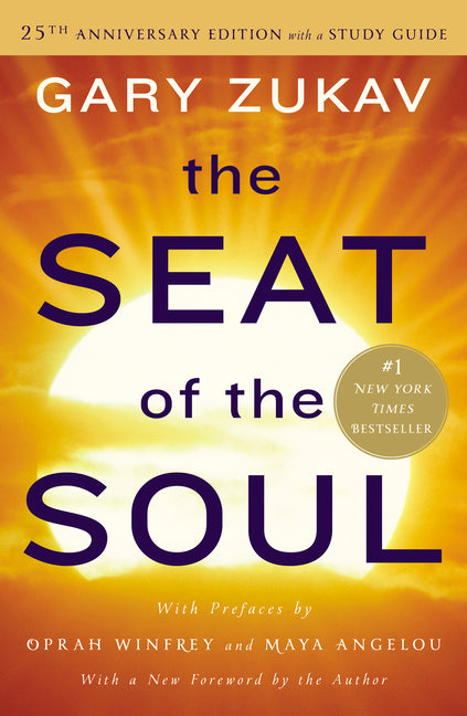 The Seat of the Soul -- Gary Zukav, Paperback