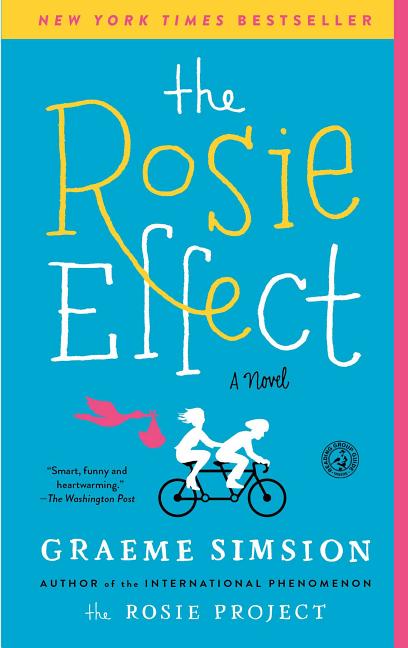 The Rosie Effect -- Graeme Simsion, Paperback