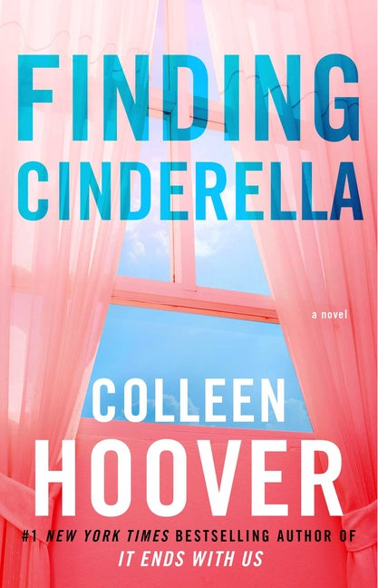 Finding Cinderella: A Novella -- Colleen Hoover, Paperback