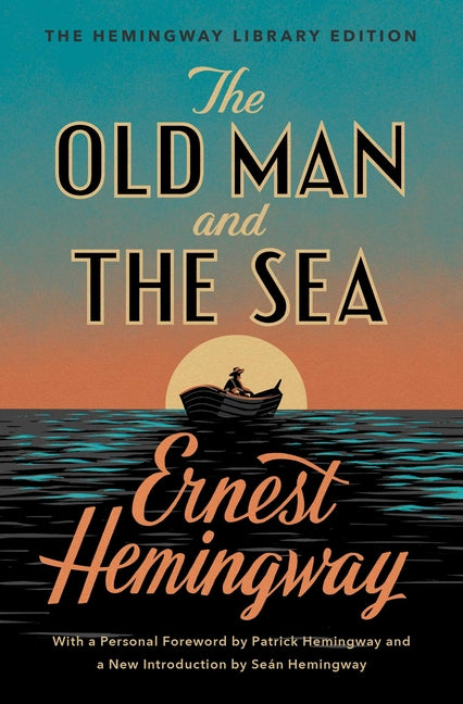 The Old Man and the Sea: The Hemingway Library Edition -- Ernest Hemingway, Paperback