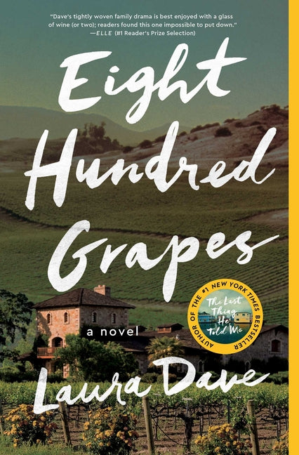 Eight Hundred Grapes -- Laura Dave, Paperback