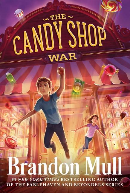 The Candy Shop War -- Brandon Mull, Paperback