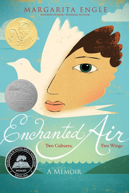 Enchanted Air: Two Cultures, Two Wings: A Memoir -- Margarita Engle, Paperback