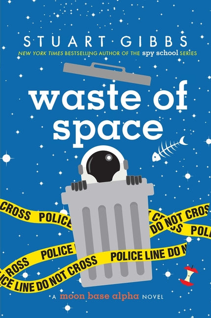 Waste of Space -- Stuart Gibbs, Hardcover