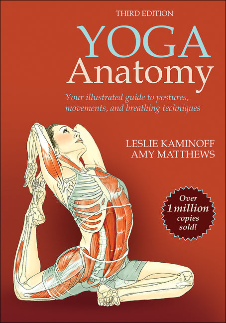 Yoga Anatomy -- Leslie Kaminoff, Paperback