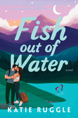 Fish Out of Water -- Katie Ruggle, Paperback