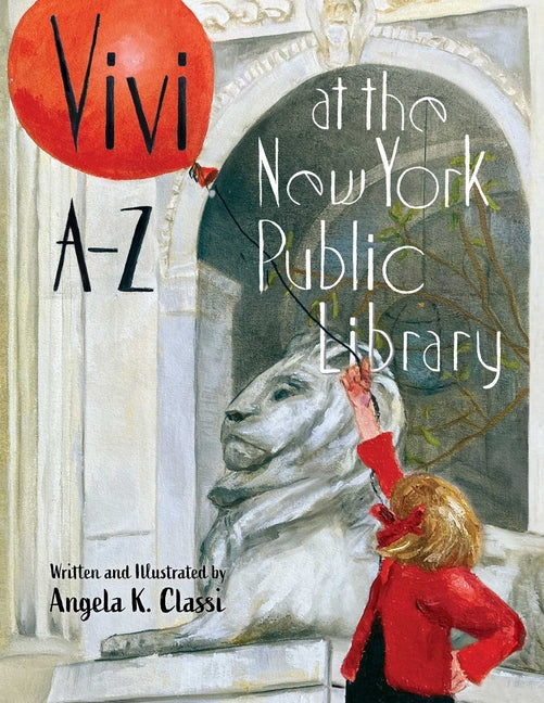 Vivi A-Z at the New York Public Library -- Angela Classi, Hardcover