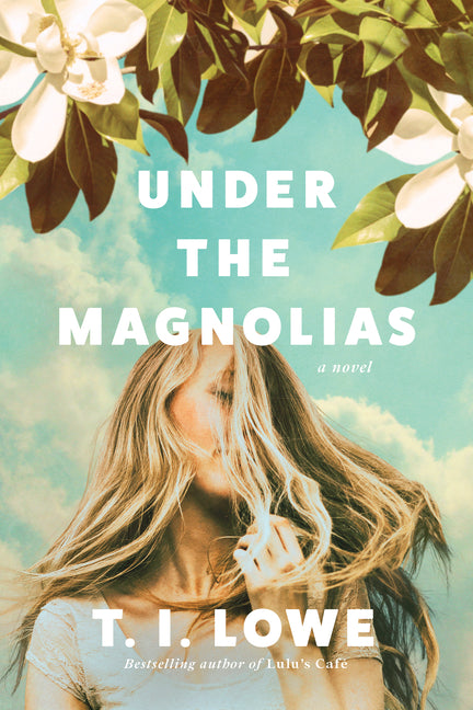 Under the Magnolias -- T. I. Lowe, Paperback