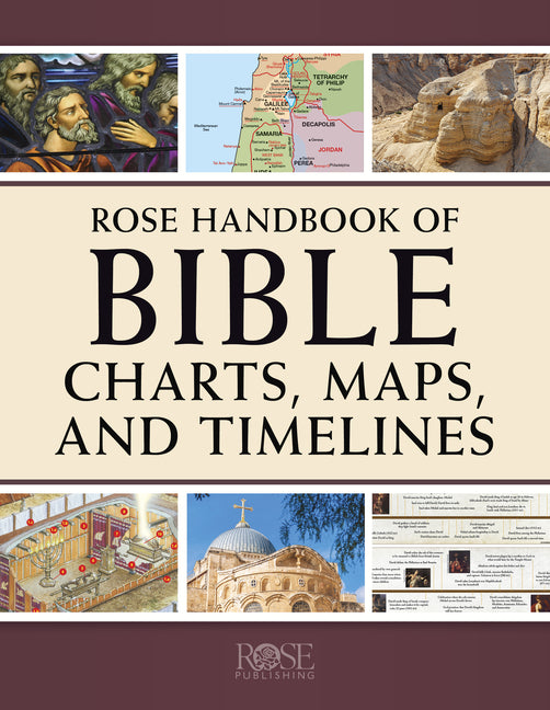 Rose Handbook of Bible Charts, Maps, and Timelines -- Rose Publishing, Paperback