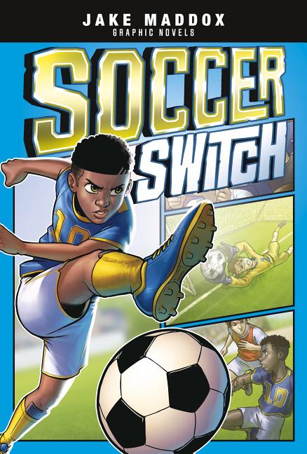 Soccer Switch -- Jake Maddox, Paperback