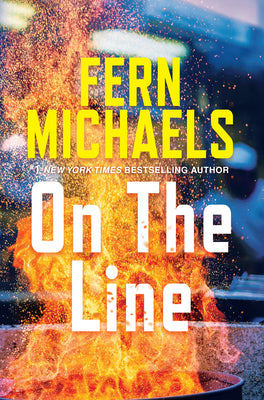 On the Line: A Riveting Novel of Suspense -- Fern Michaels, Hardcover