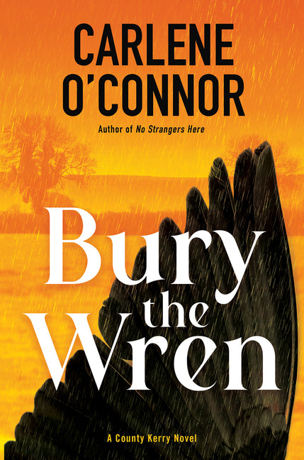 Bury the Wren -- Carlene O'Connor, Hardcover