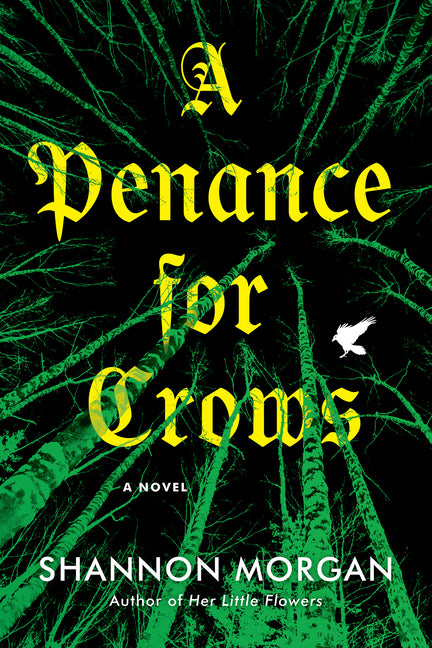 A Penance for Crows -- Shannon Morgan, Paperback