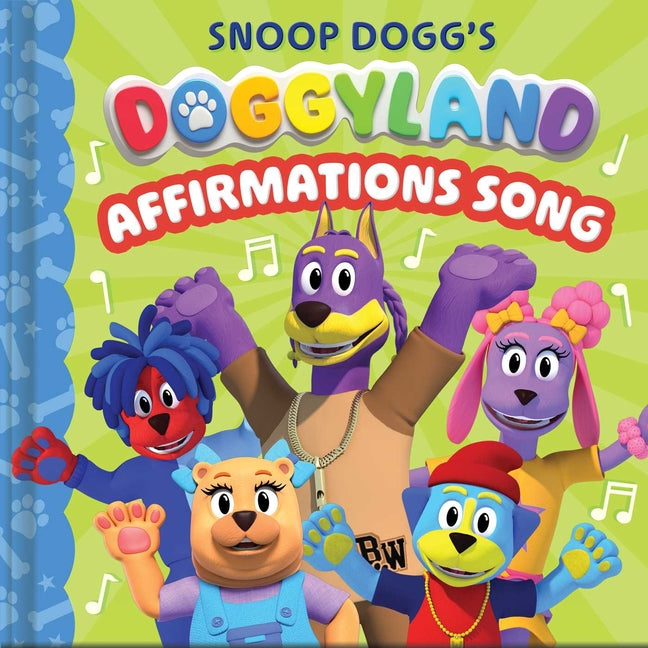 Snoop Dogg's Doggyland: Affirmations Song (a Snoop Dogg Doggyland Cased Board Book for Kids) -- Juni Bright, Board Book
