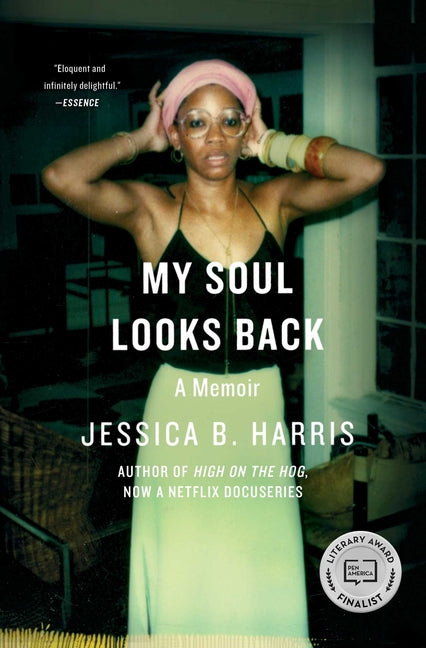 My Soul Looks Back: A Memoir -- Jessica B. Harris, Paperback