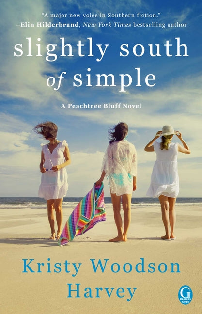 Slightly South of Simple -- Kristy Woodson Harvey, Paperback