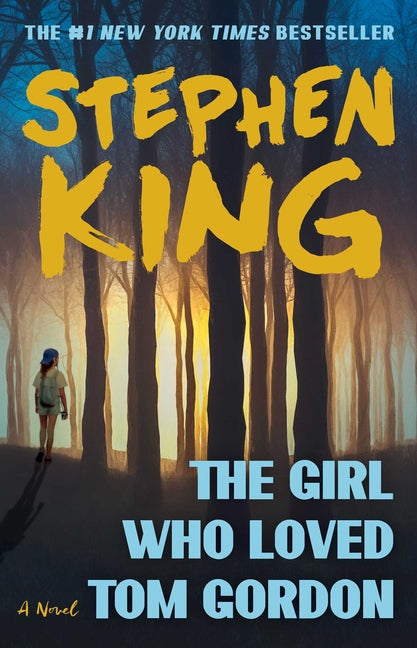 The Girl Who Loved Tom Gordon -- Stephen King, Paperback