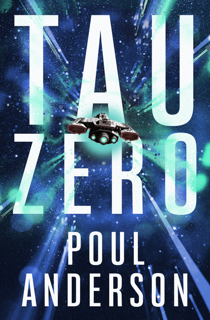 Tau Zero -- Poul Anderson, Paperback