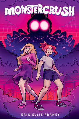 Monster Crush -- Erin Ellie Franey, Paperback