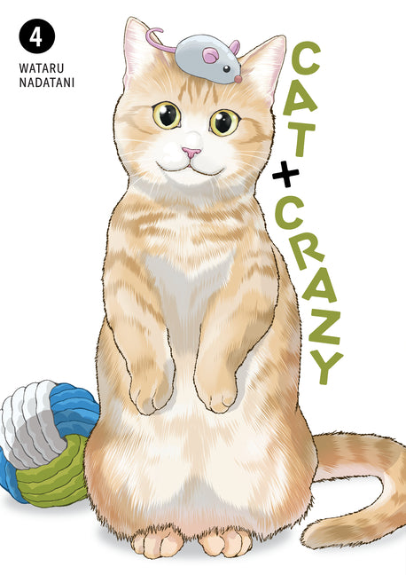 Cat + Crazy Volume 4 -- Wataru Nadatani, Paperback