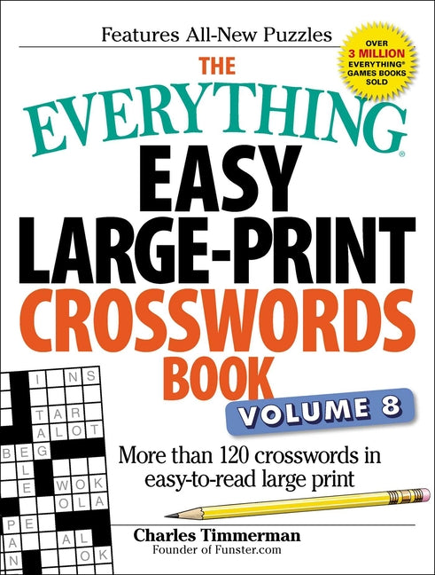 The Everything Easy Large-Print Crosswords Book, Volume 8: More Than 120 Crosswords in Easy-To-Read Large Print -- Charles Timmerman, Paperback