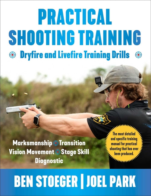 Practical Shooting Training -- Ben Stoeger, Paperback