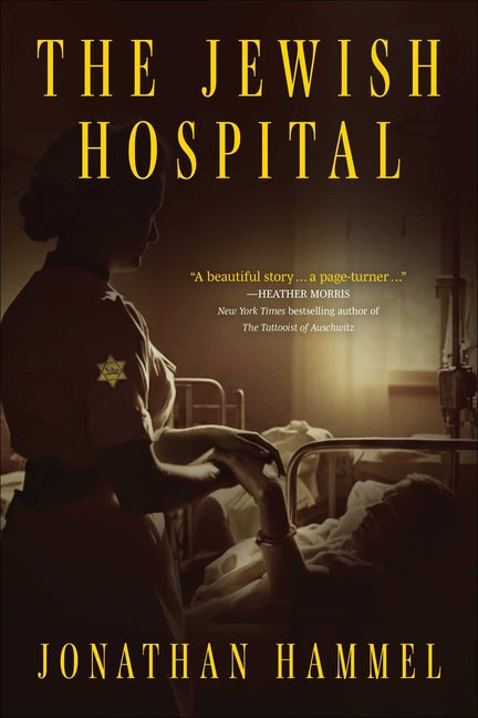 The Jewish Hospital -- Jonathan Hammel, Hardcover