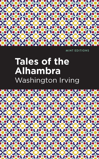 Tales of the Alhambra -- Washington Irving, Paperback