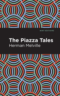 The Piazza Tales -- Herman Melville, Paperback