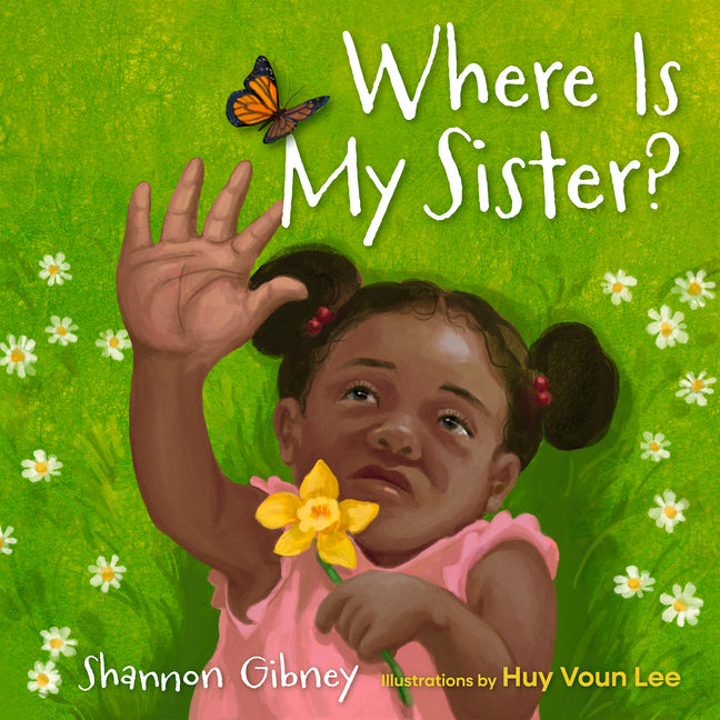 Where Is My Sister? -- Shannon Gibney, Hardcover