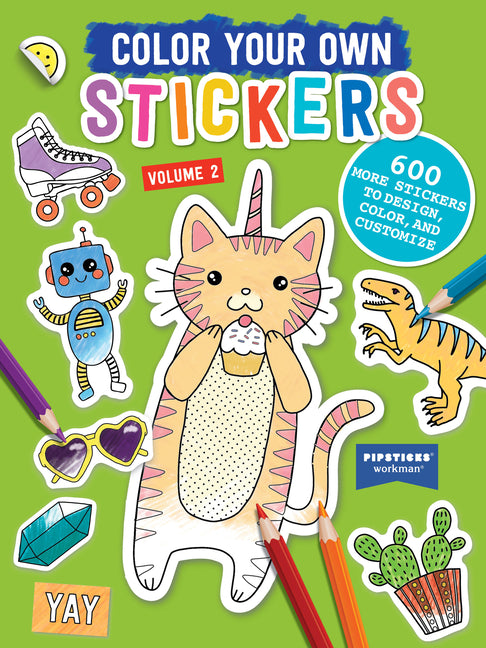 Color Your Own Stickers, Volume 2: Trade Edition Volume 2 -- Pipsticks(r)+Workman(r), Paperback