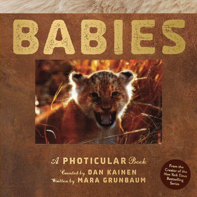 Babies: A Photicular Book -- Dan Kainen, Hardcover