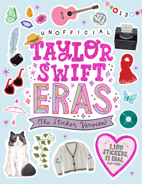 Unofficial Taylor Swift Eras (the Sticker Version): 1,100 Stickers, 11 Eras, and More! -- Workman Publishing, Paperback