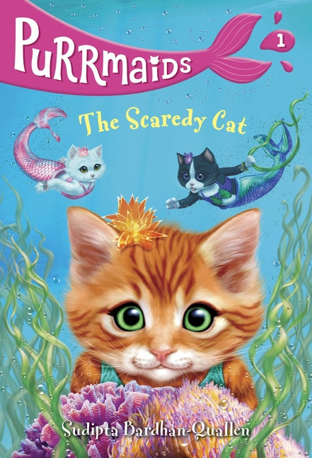 Purrmaids #1: The Scaredy Cat -- Sudipta Bardhan-Quallen, Paperback