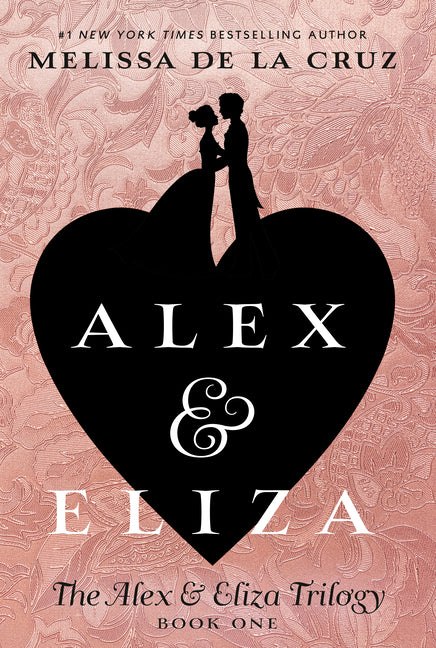 Alex & Eliza -- Melissa de la Cruz, Paperback