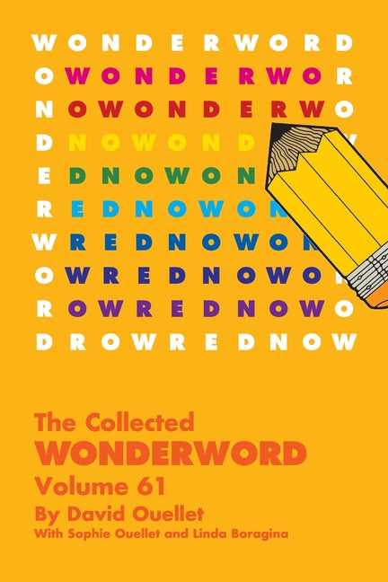 The Collected Wonderword Volume 61 -- David Ouellet, Paperback