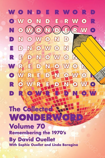 Collected Wonderword Volume 70 -- David Ouellet, Paperback