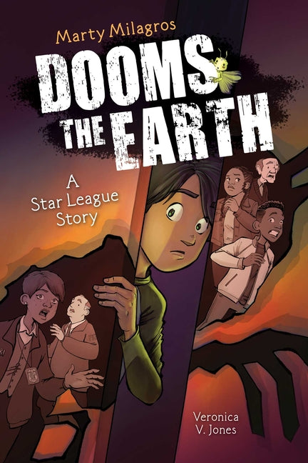 Marty Milagros Dooms the Earth: A Star League Story, Book 1 Volume 1 -- Veronica V. Jones, Hardcover