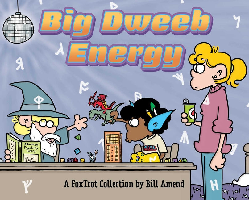 Big Dweeb Energy: A Foxtrot Collection -- Bill Amend, Paperback