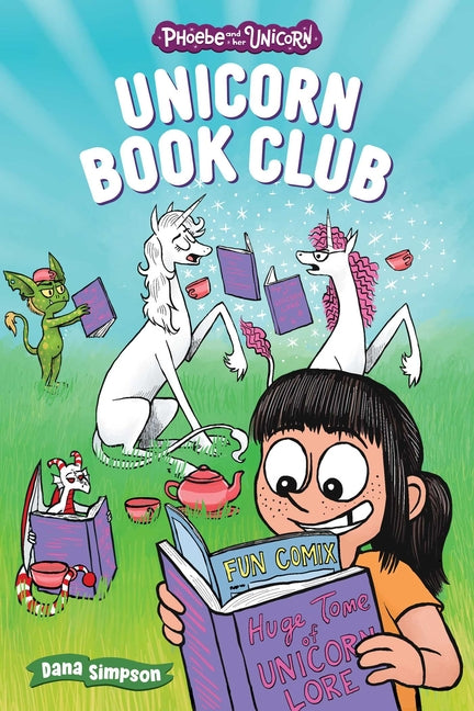 Unicorn Book Club: Another Phoebe and Her Unicorn Adventure Volume 21 -- Dana Simpson, Paperback