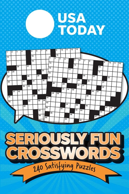 USA Today Seriously Fun Crosswords: 240 Satisfying Puzzles -- Usa Today, Paperback