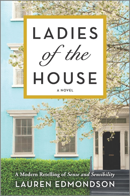 Ladies of the House -- Lauren Edmondson, Paperback