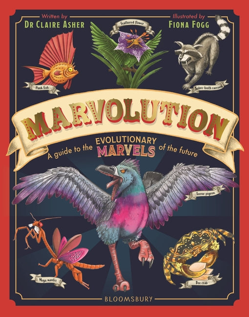 Marvolution: A Guide to the Evolutionary Marvels of the Future -- Claire Asher, Hardcover